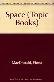 Space (Topic Books)