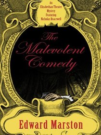 The Malevolent Comedy (Nicholas Bracewell, Bk 15) (Large Print)