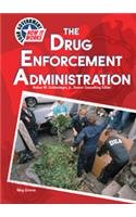 The Drug Enforcement Administration (Your Government: How It Works)