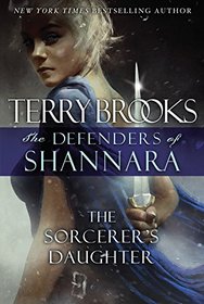 The Sorcerer's Daughter (The Defenders of Shannara)