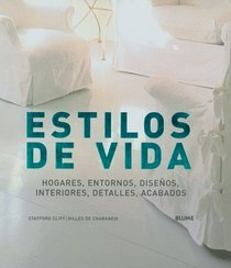 Estilos de vida: Hogares, entornos, disenos, interiores, detalles, acabados