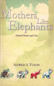 Mothers like elephants: Selected poems & new