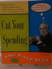 Cut Your Spending the Lazy Way (Lazy Way)