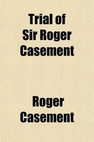 Trial of Sir Roger Casement