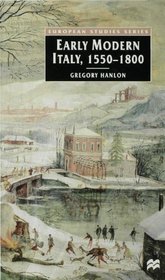 Early Modern Italy, 1550-1800 (European Studies)