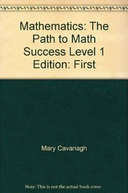 Mathematics: The Path to Math Success Level 1
