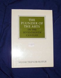 Plunder of the Arts in the Seventeenth Century (W.Neurath Memorial Lecture)