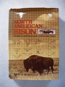 North American Bison: Their Classification and Evolution