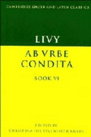 Livy: Ab urbe condita Book VI (Cambridge Greek and Latin Classics) (Bk. 6)