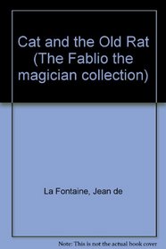 Cat and the Old Rat (The Fablio the magician collection)