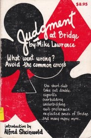 Judgement at Bridge: What went wrong? Avoid the common errors