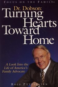 Dr. Dobson; Turning Hearts Toward Home