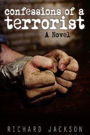 Confessions of a Terrorist: A Novel