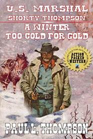 A Winter Too Cold For Gold: Tales Of The Old West Book 64