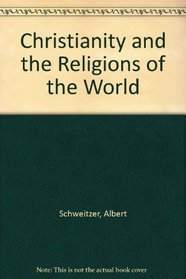 CHRISTIANITY AND THE RELIGIONS OF THE WORLD