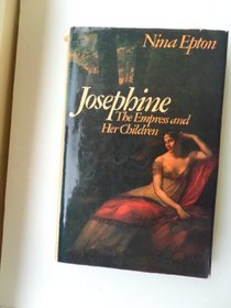 Josephine: The Empress and Her Children