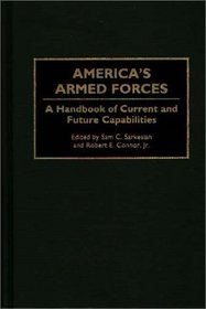 America's Armed Forces: A Handbook of Current and Future Capabilities