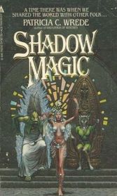 Shadow Magic (Lyra, Bk 1)