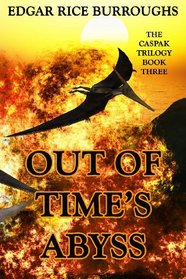 Out of Time's Abyss (Caspak Trilogy) (Volume 3)