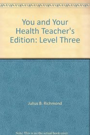 You and Your Health Teacher's Edition: Level Three
