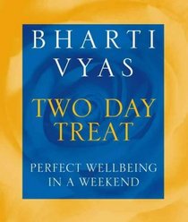 Bharti Vyas' Two Day Treat