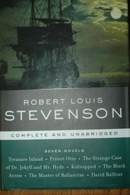 Robert Louis Stevenson Seven Novels Complete and Unabridged (Robert Louis Stevenson Complete and Unabridged)