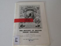 History of British Trade Unionism: A Select Bibliography (Help for Students of History)