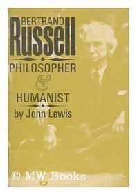 Bertrand Russell Philosopher & Humanist