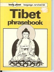 Lonely Planet Tibet Phrasebook (Lonely Planet Language Survival Kits)