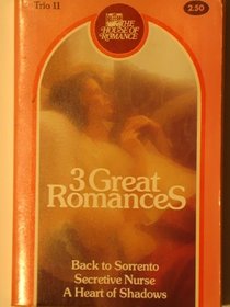 3 Great Romances: Back to Sorrento / Secretive Nurse / A Heart of Shadows (Trio, No 11)