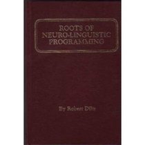 Roots of Neuro Linguistic Programming