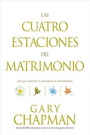 Las Cuatro Estaciones Del Matrimonio/  Four Seasons of Marriage
