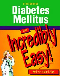 Diabetes Mellitus: An Incredibly Easy! Miniguide