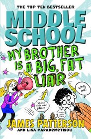 My Brother is a Big, Fat Liar (Middle School, Bk 3)