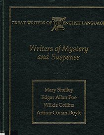 Writers of Mystery And Suspense (Great Writers of the English Language, Vol 12)