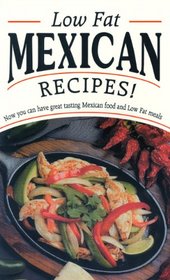 Low-Fat Mexican Recipes (Cookbooks and Restaurant Guides)