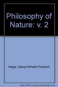 Hegel's Philosophy of Nature, Volume II (2): Physics (v. 2)