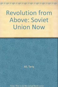 Revolution from Above: Soviet Union Now