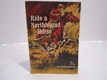 Ride a Northbound Horse (Oxford Children's Paperbacks)