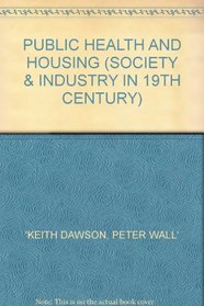 Public Health and Housing (Society & Industry in 19th Century)