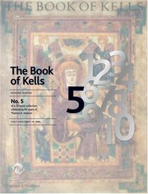 The Book of Kells: An Illustrated Introduction to the Manuscript in Trinity College Dublin (60th Anniversary Edition)