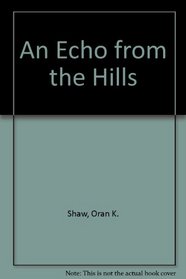 An Echo from the Hills