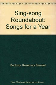 Sing-song Roundabout: Songs for a Year (Sing-song-roundabout)