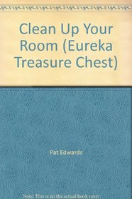 Clean Up Your Room (Eureka Treasure Chest)