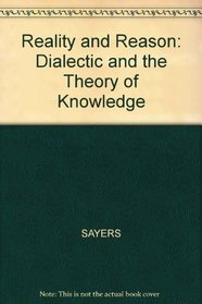 Reality and Reason: Dialectic and the Theory of Knowledge