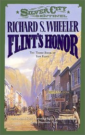 Flint's Honor (Wheeler, Richard S. Sam Flint, Bk. 3.)