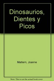 Dinosaurios, Dientes y Picos