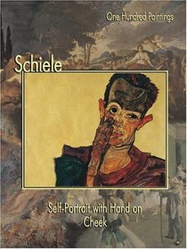 Schiele: Self-Portrait With Hand on Cheek (One Hundred Paintings)