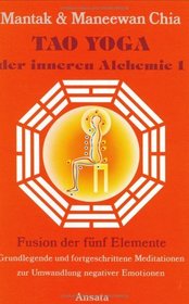 Tao Yoga der inneren Alchemie 1.