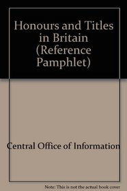 Honours and Titles in Britain (Reference Pamphlet)